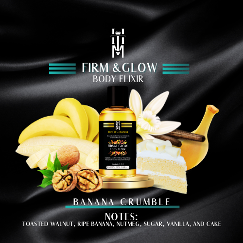 THE FALL COLLECTION: Firm & Glow Body Elixir -  Banana Crumble